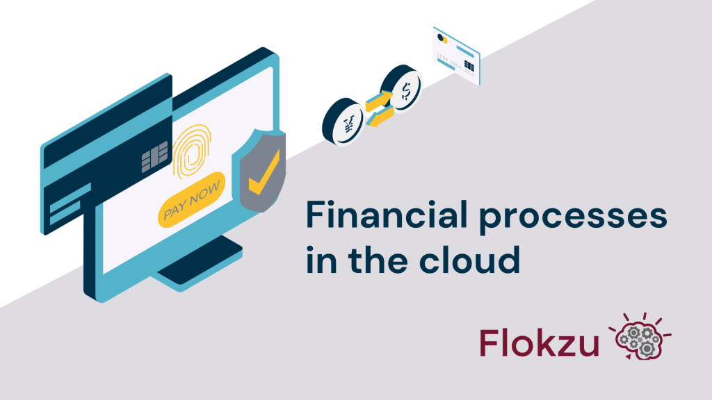Financial process in the cloud